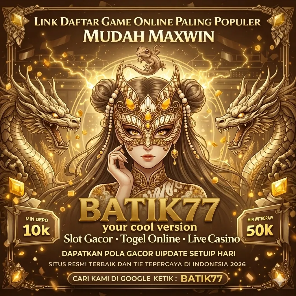 BATIK77 - Petualangan Menarik Menelusuri Budaya Indonesia